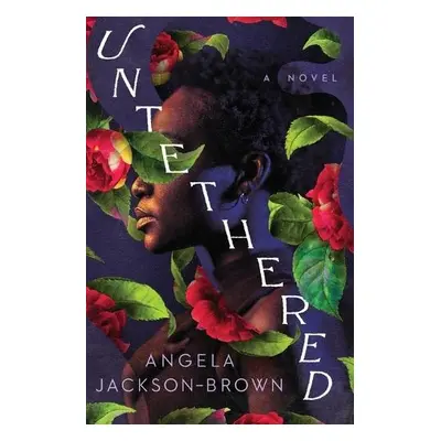 Untethered - Jackson-Brown, Angela