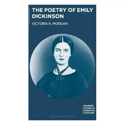 Poetry of Emily Dickinson - Morgan, Victoria N.