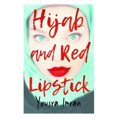 Hijab and Red Lipstick - Imran, Yousra