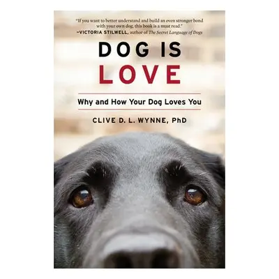 Dog Is Love - Wynne, Clive D. L.