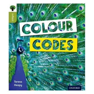 Oxford Reading Tree inFact: Level 7: Colour Codes - Heapy, Teresa