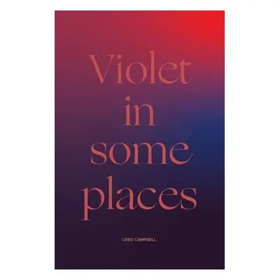 Violet in Some Places - Campbell, Cebo