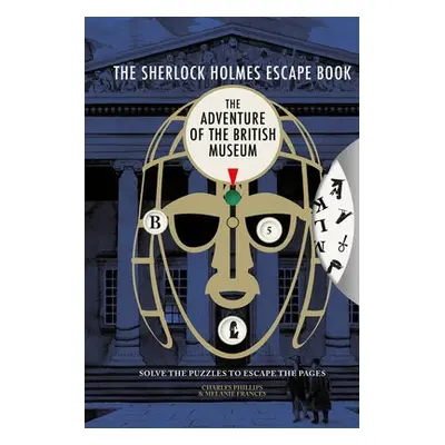 Sherlock Holmes Escape Book: The Adventure of the British Museum