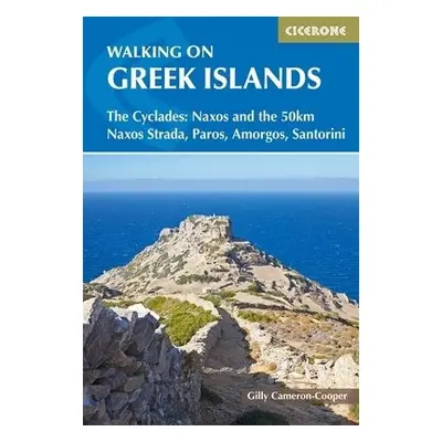 Walking on the Greek Islands - the Cyclades - Cameron-Cooper, Gilly