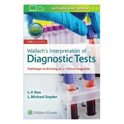 Wallach's Interpretation of Diagnostic Tests - Snyder, Dr. L Michael, M.D.