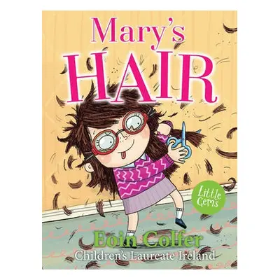 Mary's Hair - Colfer, Eoin