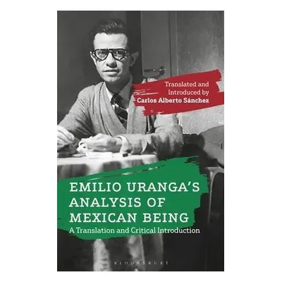 Emilio Uranga’s Analysis of Mexican Being - Uranga, Emilio