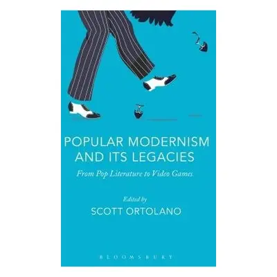 Popular Modernism and Its Legacies