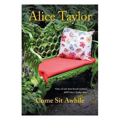 Come Sit Awhile - Taylor, Alice