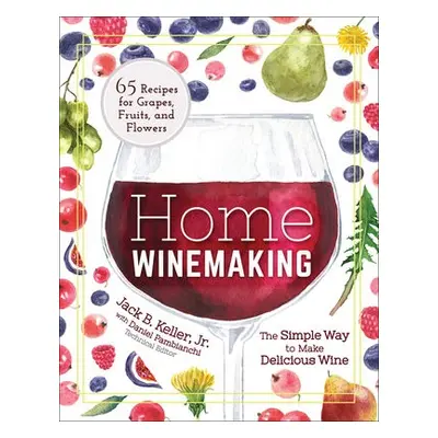 Home Winemaking - Keller, Jack B., Jr.