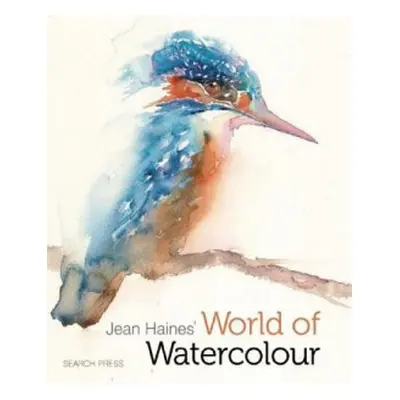 Jean Haines' World of Watercolour - Haines, Jean