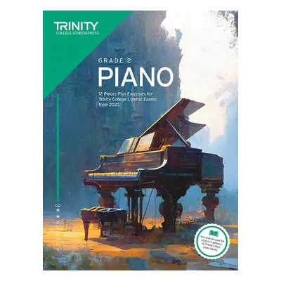 Trinity College London Piano Exam Pieces Plus Exercises from 2023: Grade 2 - College London, Tri