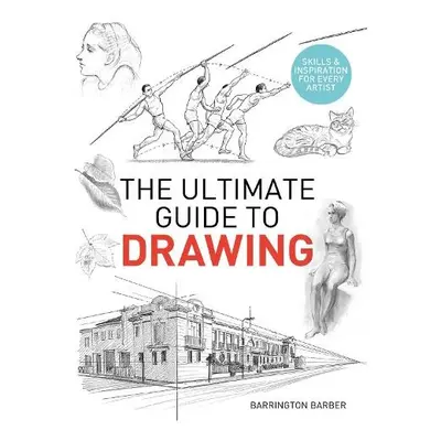 Ultimate Guide to Drawing - Barber, Barrington