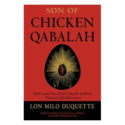 Son of Chicken Qabalah - DuQuette, Lon Milo (Lon Milo DuQuette)