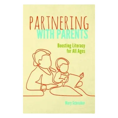 Partnering with Parents - Schreiber, Mary