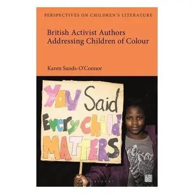 British Activist Authors Addressing Children of Colour - Sands-O'Connor, Professor Karen (Britis