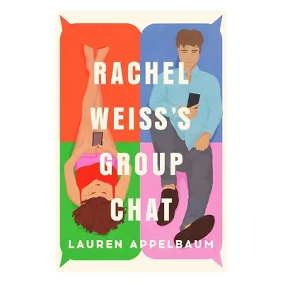 Rachel Weiss's Group Chat - Appelbaum, Lauren