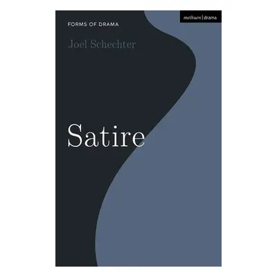 Satire - Schechter, Joel (San Francisco State University, USA)