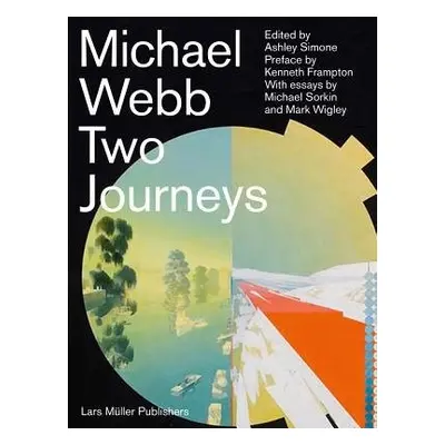 Michael Webb: Two Journeys