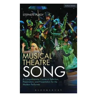 Musical Theatre Song - Purdy, Stephen (Musical Theatre Faculty, Marymount Manhattan College, USA