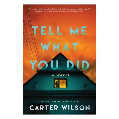 Tell Me What You Did - Wilson, Carter