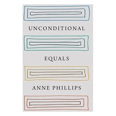 Unconditional Equals - Phillips, Anne