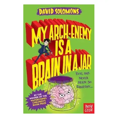 My Arch-Enemy Is a Brain In a Jar - Solomons, David