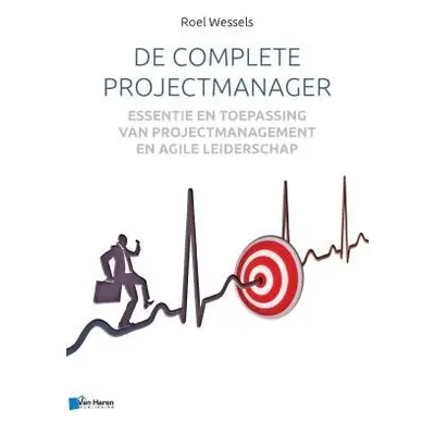 De Complete Projectmanager - Wessels, Roel