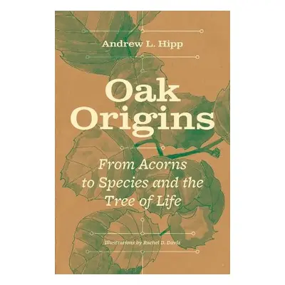 Oak Origins - Hipp, Andrew L.