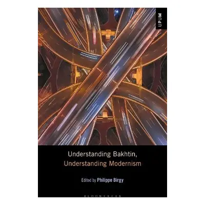 Understanding Bakhtin, Understanding Modernism