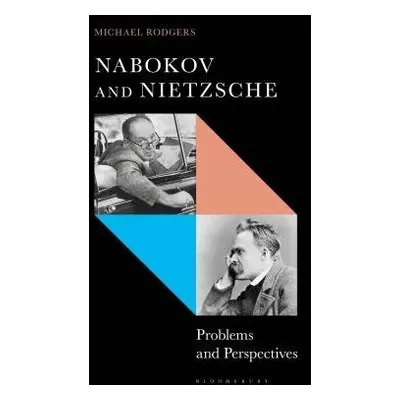 Nabokov and Nietzsche - Rodgers, Dr Michael (Open University, UK)