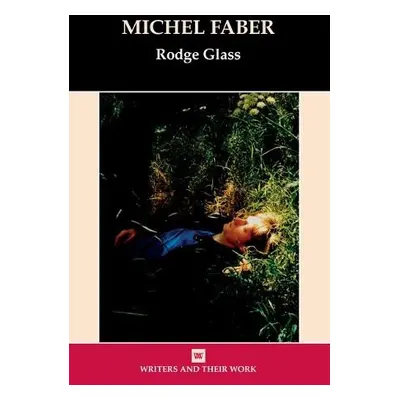 Michel Faber - Glass, Rodge