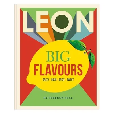 LEON Big Flavours Cookbook - Seal, Rebecca