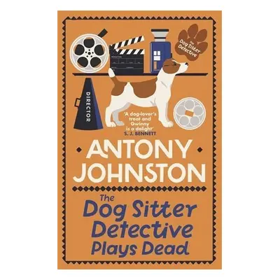 Dog Sitter Detective's Deadly Rival - Johnston, Antony