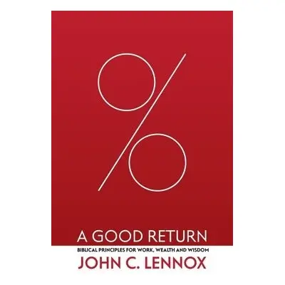 Good Return - Lennox, John C.