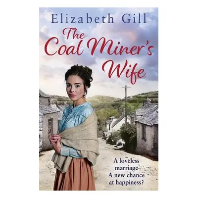 Coal Miner's Wife - Gill, Elizabeth