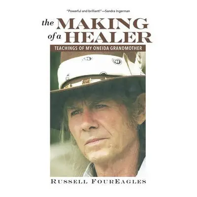 Making of a Healer - FourEagles, Russell