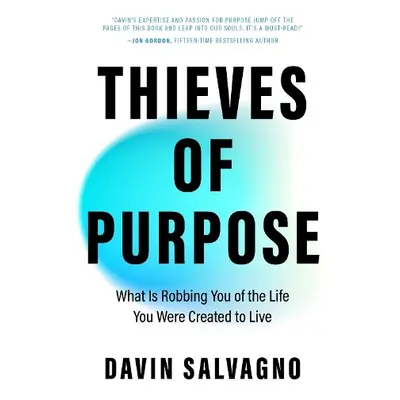 Thieves of Purpose - Salvagno, Davin