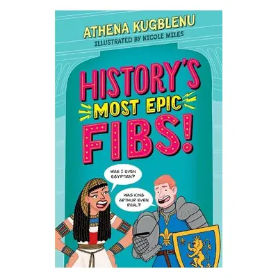 History's Most Epic Fibs - Kugblenu, Athena