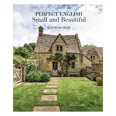 Perfect English Small and Beautiful - Shaw, Ros Byam