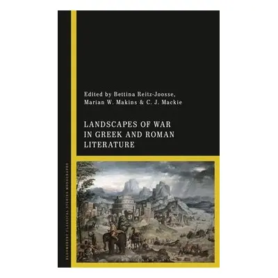 Landscapes of War in Greek and Roman Literature