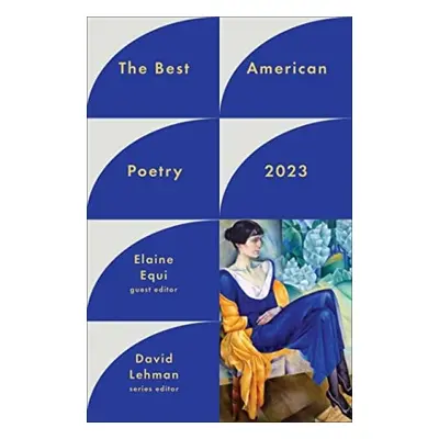 Best American Poetry 2023 - Lehman, David a Equi, Elaine