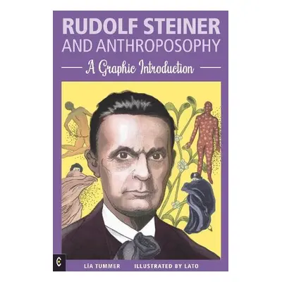 Rudolf Steiner and Anthroposophy - Tummer, Lia