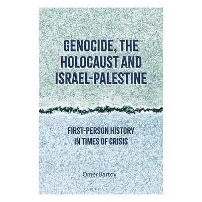 Genocide, the Holocaust and Israel-Palestine - Bartov, Professor Omer (Brown University, USA)