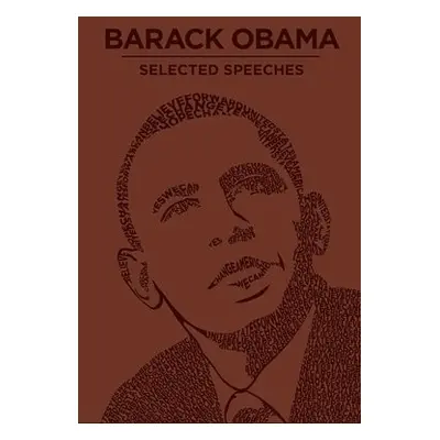 Barack Obama Selected Speeches - Obama, Barack