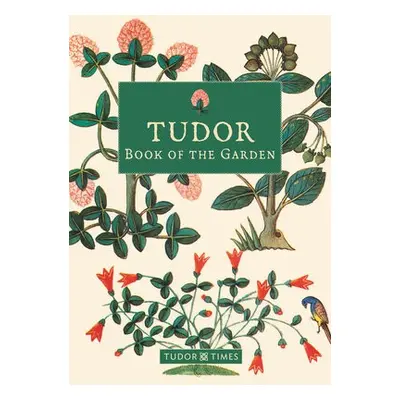 Tudor Book of the Garden - Times, Tudor