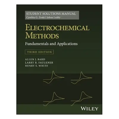 Electrochemical Methods - Zoski, Cynthia G. a Leddy, Johna a Bard, Allen J. (University of Texas