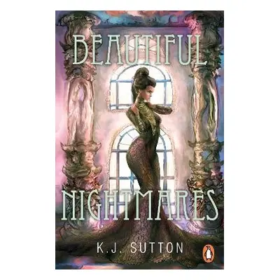 Beautiful Nightmares - Sutton, K.J.