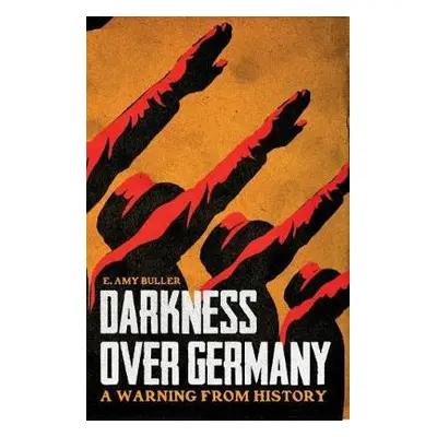 Darkness Over Germany - Buller, E. Amy