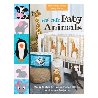 Sew Cute Baby Animals - Hertel, Mary